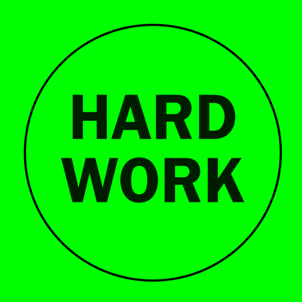 Sticker reading 'Hard Work'.